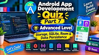 Information Android App Development Quiz — Part 7 | SQLite, Room & Data Persistence | Android Studio Guide