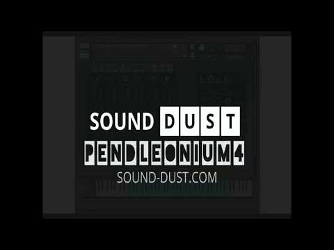 PENDLEONIUM4 talkthrough - Sound Dust