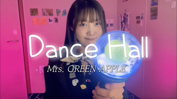 댄스홀(ダンスホール, Dance Hall) - Mrs. GREEN APPLE  l  cover