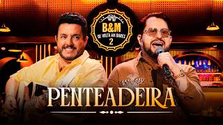 Penteadeira (Ao Vivo) - Bruno & Marrone