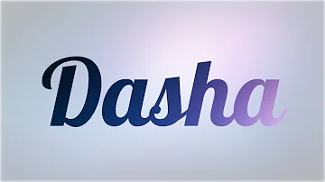 ¿Qué significa Dasha?