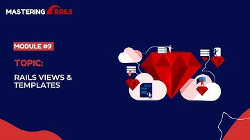 Module #9: Rails Views & Templates
