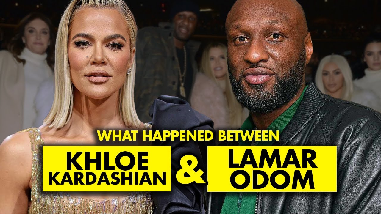 What Happened Between Khloe Kardashian And Odom Lamar YouTube 