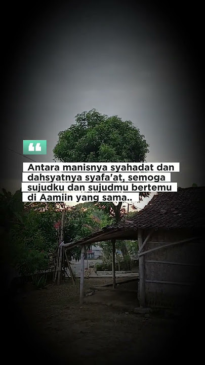 antara manisnya syahadat dan dahsyatnya syafaat #quotes #motivation #katakatabijak #fyp #foryou #for