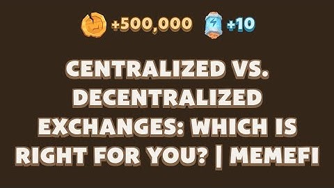 MEMEFI New Video Code | CENTRALIZED VS. DECENTRALIZED EXCHANGES: WHICH IS RIGHT FOR YOU?