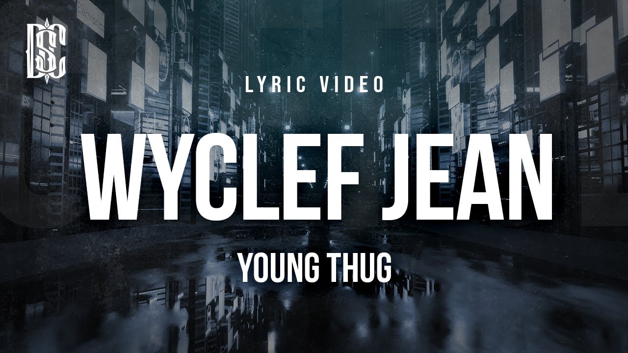 Young Thug - Wyclef Jean | Lyrics - YouTube
