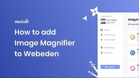 How to add an Image Magnifier to WebEden