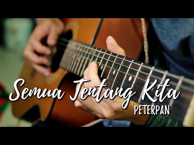 PETERPAN - SEMUA TENTANG KITA (INSTRUMENTAL COVER) class=