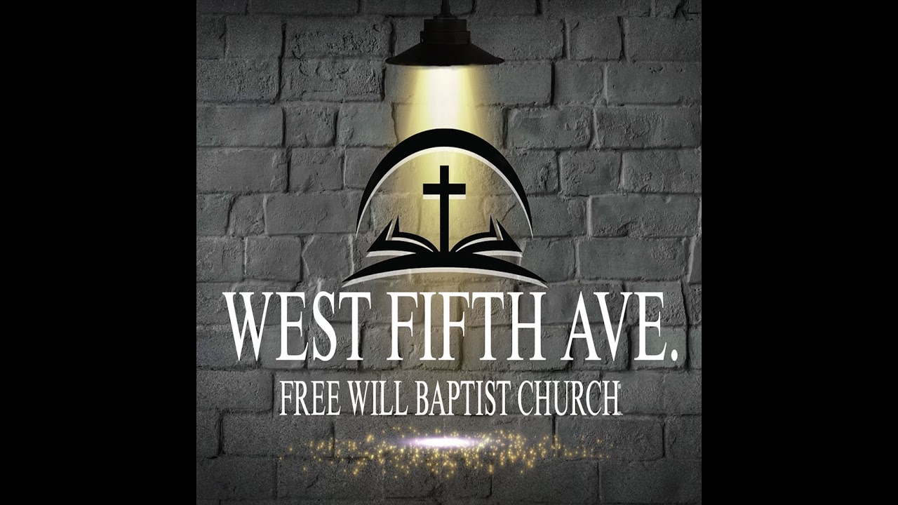 west-5th-ave-freewill-baptist-church-live-stream-youtube