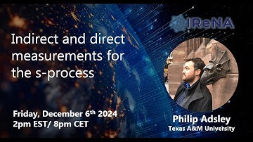 P. Adsley - Indirect and direct measurements for the s-process