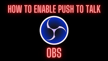 How to enable push to talk in OBS