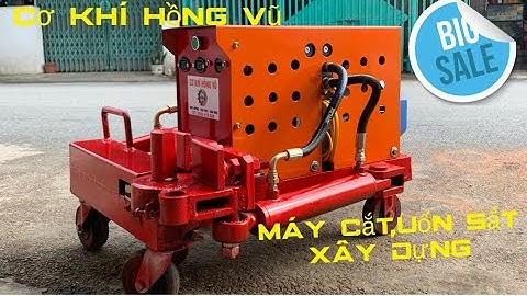 Bàn giao máy cắt bẻ sắt cây xây dựng cho khách ở Thái Bình- Cơ Khí Hồng Vũ 038.647.86.88
