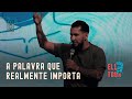 A palavra que realmente importa | Rodolfo Abrantes #EncontrodeHomens