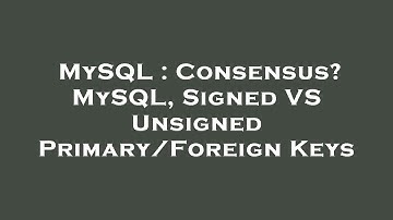 MySQL : Consensus? MySQL, Signed VS Unsigned Primary/Foreign Keys