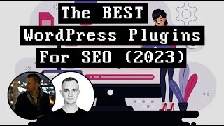 The BEST WordPress Plugins For SEO (2023)