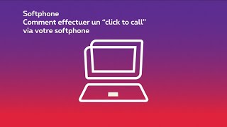 Proximus Call Connect - Softphone : Comment effectuer un click-to-call via votre softphone ? screenshot 3