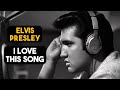 The songs that elvis presley loved the most  the kings favorite music