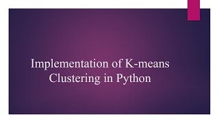 Implementation of K means Clustering in Python