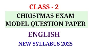 CLASSI 2 CHRISTMAS EXAM MODEL QUESTION PAPER ENGLISH | STD 2 SECOND TERM MODEL QUESTIONPAPER ENGLISH
