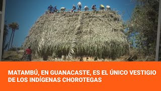 Matambú, en Guanacaste, es el único vestigio de los indígenas chorotegas