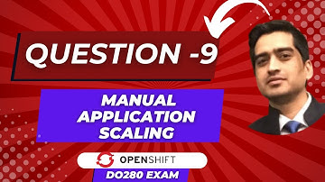 OpenShift DO280 Exam | Practice Question 9 | Manual Application Scaling