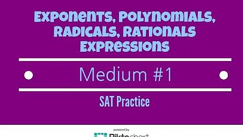 SAT practice. Exponents, Radicals, Polynomials, Rational Expressions. Medium #1