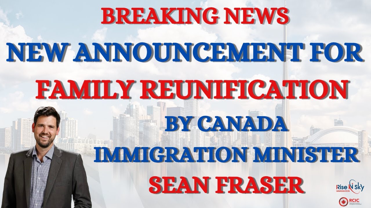 New Announcement For Family reunification By Canada Immigration