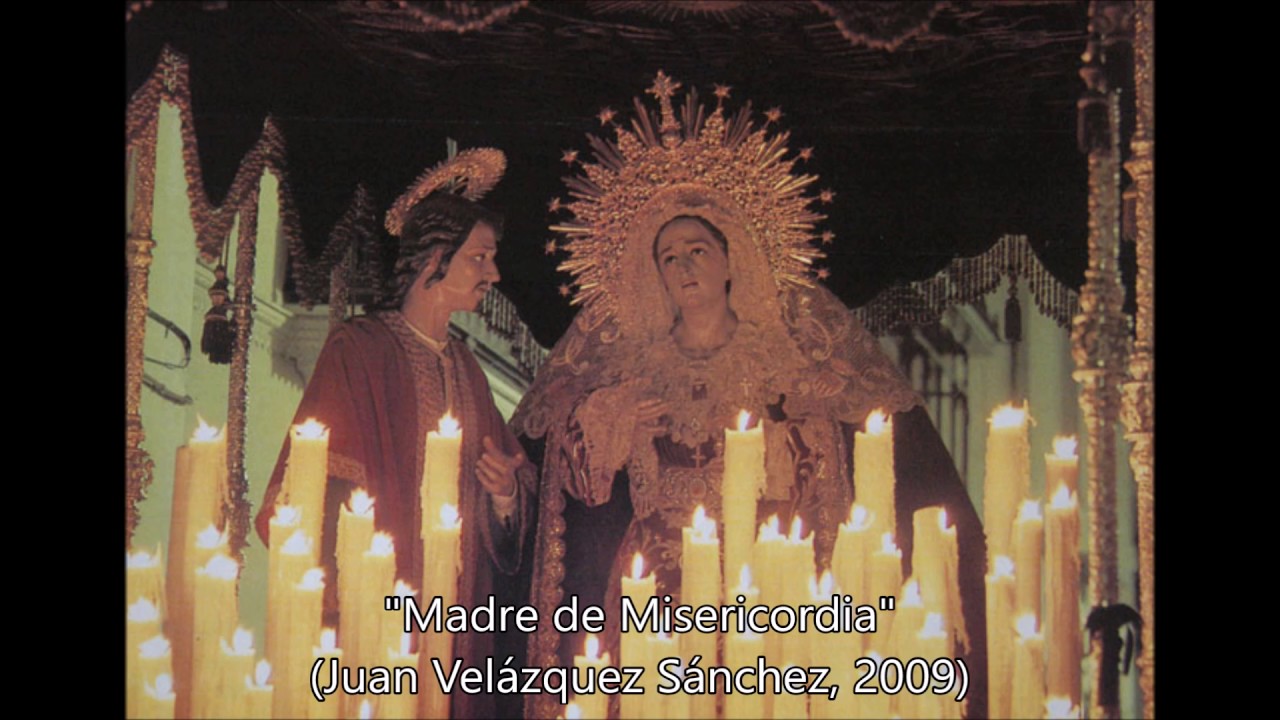 MADRE DE MISERICORDIA (Juan Velázquez Sánchez, 2009)