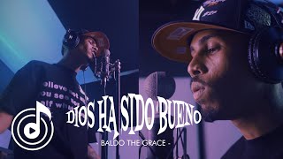 BALDO THE GRACE - DIOS HA SIDO BUENO (VIDEO OFICIAL)