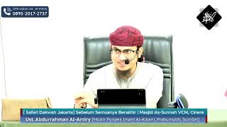 [Safari Dakwah Jakarta] Sebelum Semuanya Berakhir