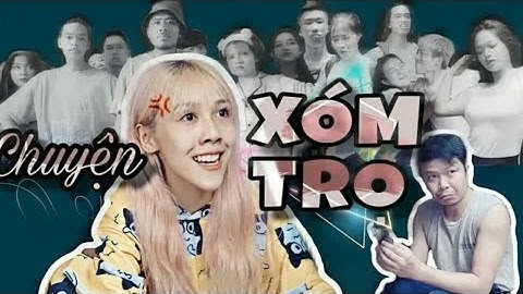 Nhạc chế - CHUYỆN XÓM TRỌ - Hậu Hoàng