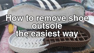 How To Remove Shoe Outsole The Easiest Way