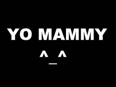 Yo Mammy, Boy!