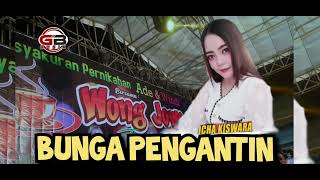 Icha Kiswara  Bunga Pengantin  Wong Jowo Musik Madiun  Gb 