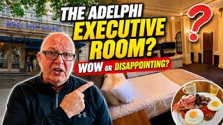 I Booked an EXECUTIVE ROOM at Liverpool’s Adelphi Hotel… Was It Worth It?