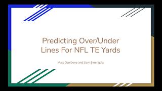 DS3000 Final Presentation -- Classifying Tight End Prop Bets