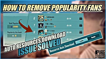 How To Remove Popularity Fans | Auto Resources Download Issue Solved | PUBGM | BGMI