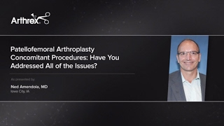 Patellofemoral Arthroplasty Concomitant Procedures: Have You Addressed All of the Issues