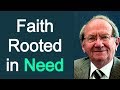 Faith Rooted in Need - Pastor Iain Murray Sermon