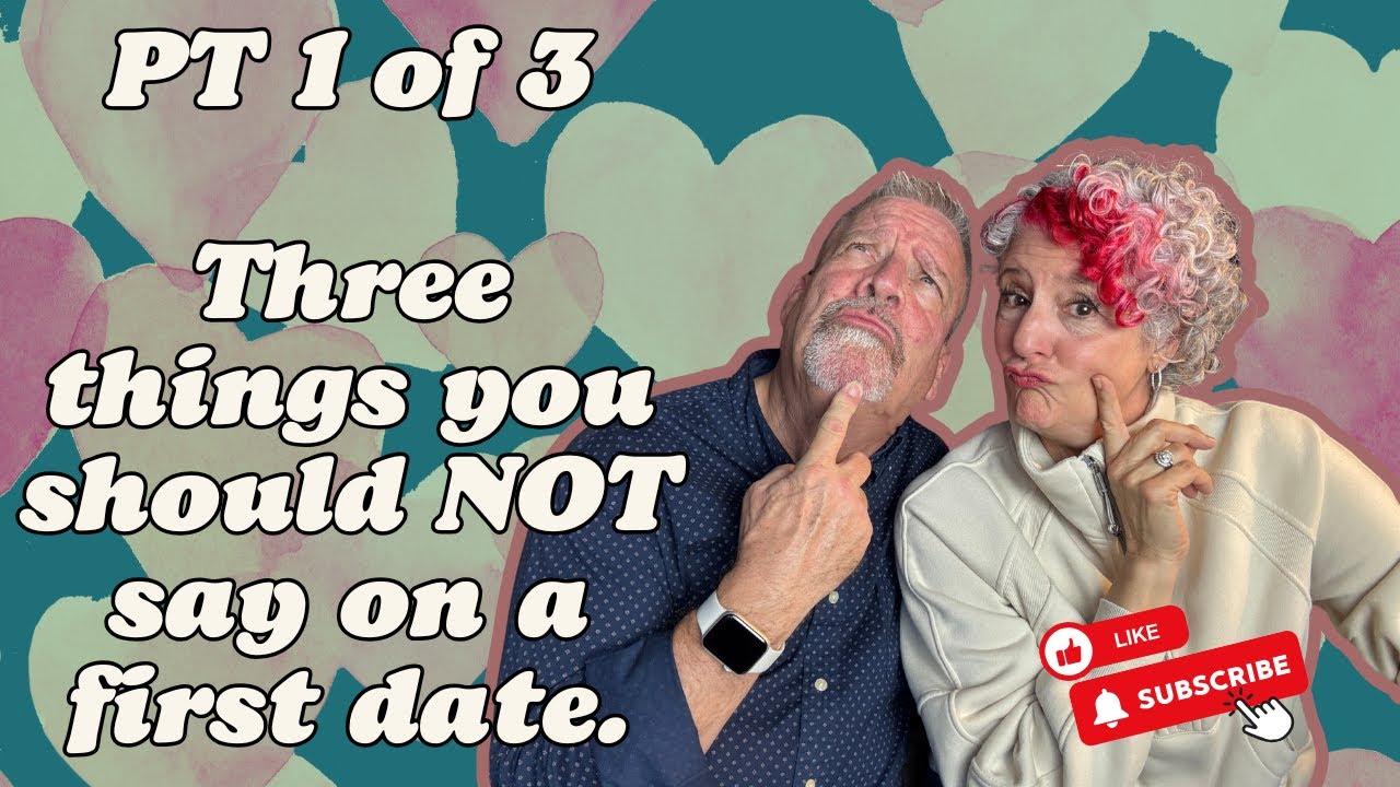 Dating later in life? What NOT to say on a first date! PT 1 of 3! - YouTube
