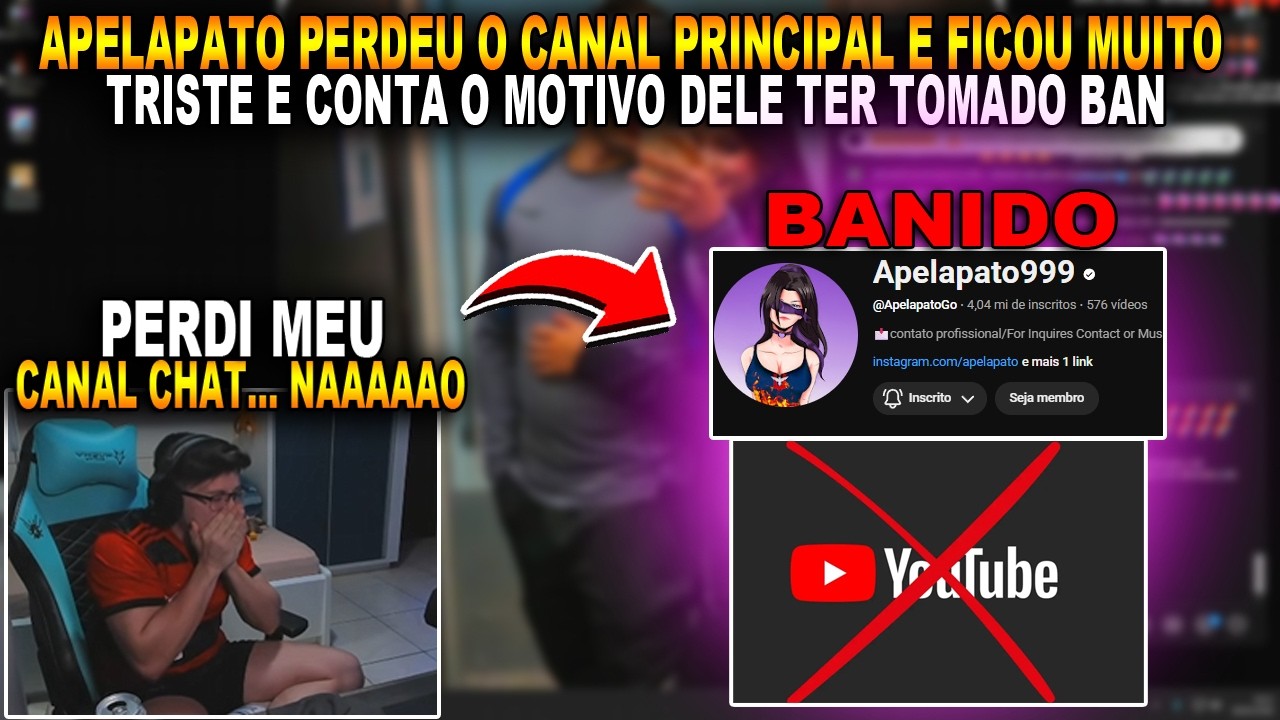 APELAPATO PERDEU O CANAL PRINCIPAL E FICOU MUITO TRISTE E CONTA O MOTIVO DELE TER TOMADO BAN