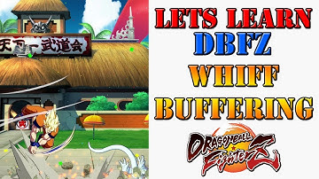 Lets learn DBFZ! - The whiff buffering technique!