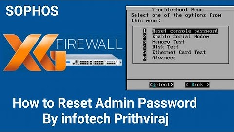 [Sophos XG Firewall] How to Reset Admin Password step by step | New Video