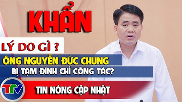 Nguyên Nhân tại sao ông Nguyễn Đức Chung bị điều tra ? | Tin nóng trong ngày | TTV - TIN TỨC VIỆT