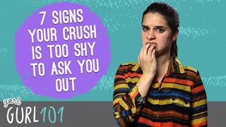 Gurl 101 – 7 Signs Your Crush Is too Shy To Ask You Out