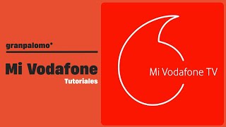 App MiVodafone | Tutoriales Vodafone TV