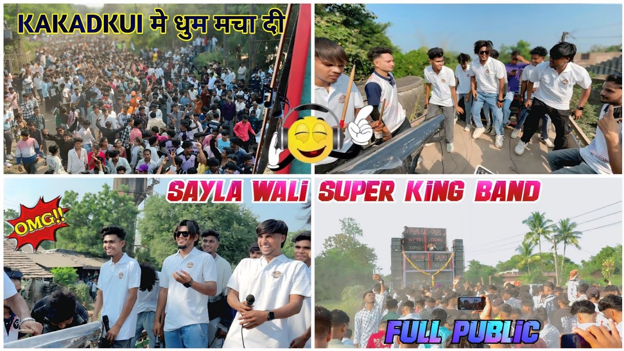 SUPER KING BAND !! धुम मचा दी आज KAKADKUI गांव मै !! FULL PUBLIC ✨️ SAYLA WALI....