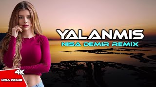 Nur Cennet - Yalanmış ( Nisa Demir Remix )