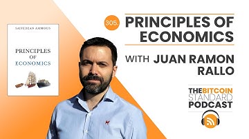 305. Principles of Economics With Juan Ramón Rallo