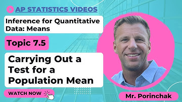 AP Statistics: Topic 7.5 Carrying Out a Test for a Population Mean